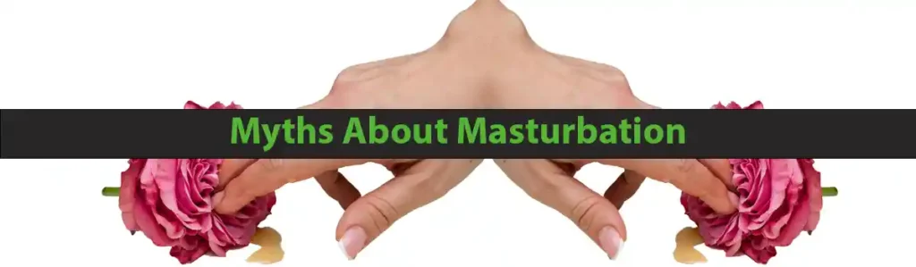 Myths About Masturbation